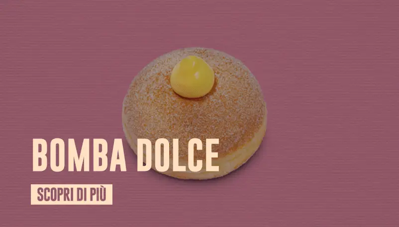 Bomba dolce - Scopri di più